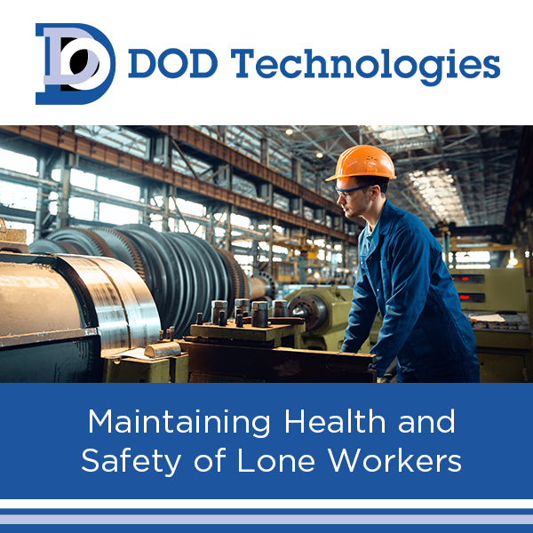 Maintaining Health and Safety of Lone Workers