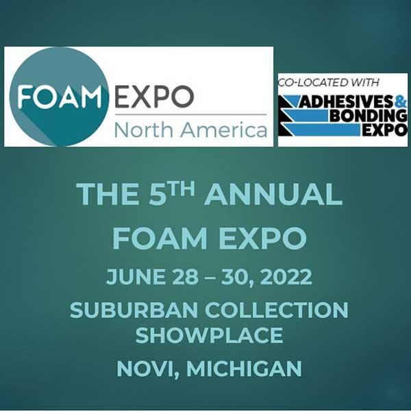 Stop By And Visit Us At The 2022 Foam Expo-North America